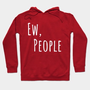 Ew People Slogan Tee Hoodie